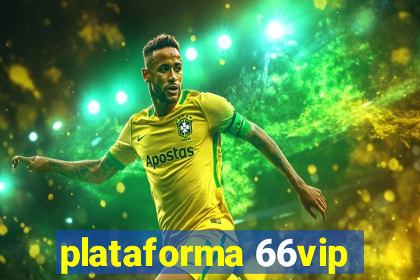 plataforma 66vip